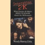 Generation 2K. What Parents & Others need to know about the millennials
Wendy Murray Zoba
€ 5,00