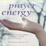 Prayer Energy. Rediscover the Power of Prayer to Bring About Change
Richard Lawrence
€ 5,00 Prayer Energy. Rediscover the Power of Prayer to Bring About Change
Richard Lawrence
€ 5,00