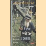 Een witte steen
Anna Bolecka
€ 5,00 Een witte steen
Anna Bolecka
€ 5,00