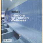 Relax. Interiors for Human Wellness
K. Rashid e.a.
€ 15,00