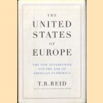 The United States Of Europe. The New Superpower and the End of American Supremacy
Robert Reid
€ 5,00 The United States Of Europe. The New Superpower and the End of American Supremacy
Robert Reid
€ 5,00