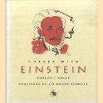 Coffee With Einstein
Carlos I. Calle
€ 5,00 Coffee With Einstein
Carlos I. Calle
€ 5,00