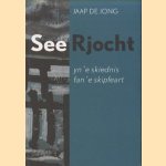 SeeRjocht. Yn 'e skiednis fan 'e skipfeart
Jaap de Jong
€ 8,00 SeeRjocht. Yn 'e skiednis fan 'e skipfeart
Jaap de Jong
€ 8,00