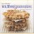 Waffles And Pancakes
Habershon Kate
€ 6,00 Waffles And Pancakes
Habershon Kate
€ 6,00