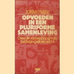 Opvoeden in een pluriforme samenleving. Over de samenhang van pedagogiek en recht
Johan Faber
€ 5,00