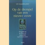 Op de drempel van een nieuwe eeuw. Terugblik op de 20ste en vooruitblik op de 21ste eeuw
S.W. Couwenberg
€ 5,00 Op de drempel van een nieuwe eeuw. Terugblik op de 20ste en vooruitblik op de 21ste eeuw
S.W. Couwenberg
€ 5,00