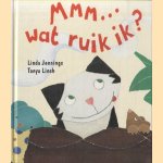 Mmm. . . Wat ruik ik?
Linda Jennings e.a.
€ 5,00