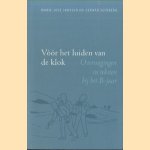 Voor Het Luiden Van De Klok. Overwegingen en teksten bij het B-jaar
M.J. Janssen
€ 5,00