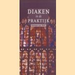 Diaken In De Praktijk door Herman van Well