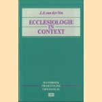 Ecclesiologie in context. Handboek praktische theologie door J.A. van der Ven
