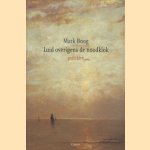 Luid overigens de noodklok. Gedichten
Mark Boog
€ 5,00 Luid overigens de noodklok. Gedichten
Mark Boog
€ 5,00