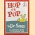 Hop on Pop
Dr. Seuss
€ 6,50 Hop on Pop
Dr. Seuss
€ 6,50