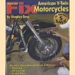 How to Fix American V-Twin Motorcycles door Brothers Shadley
