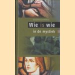 Wie Is Wie In De Mystiek door Auke Jelsma e.a.