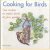Cooking for Birds. Fun recipes to entice birds to your garden
Mark Golley
€ 6,00