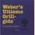 Weber's ultieme grill gids. 50 favoriete recepten door Lucy Knox