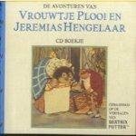 De avonturen van Vrouwtje Plooi en Jeremias Hengelaar - CD-boekje
Beatrix Potter
€ 5,00