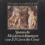 Spanische Meisterzeichnungen von El Greco bis Goya door Alfonso Emilio Pérez Sánchez