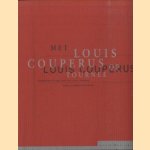 Met Louis Couperus op tournee. Voordrachten uit eigen werk 1915-1923 in recensies, brieven en andere documenten door H.T.M. van Vliet