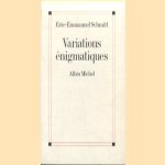 Variations enigmatiques
Eric-Emmanuel Schmitt
€ 8,00 Variations enigmatiques
Eric-Emmanuel Schmitt
€ 8,00