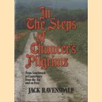 In the Steps of Chaucer's Pilgrims: From Southwark to Canterbury from the Air and on Foot door Jack Ravensdale