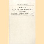 Schets van de geschiedenis van de Nederlandse syntaxis door A.A. Weijnen