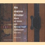 An Meine Kinder. Werk en leven van Reinier Saul, ontwerper (1910-1976)
Debbie Saul
€ 12,50