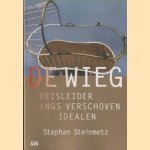 De Wieg. Reisleider langs verschoven idealen door Stephan Steinmetz