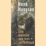 Een kwestie van zelfbehoud
Henk Hanssen
€ 6,50 Een kwestie van zelfbehoud
Henk Hanssen
€ 6,50