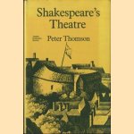 Shakespeares Theatre door Peter Thomson