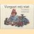 Vergeet mij niet. Poesiealbum-versjes
Yvonne Berkhuijsen
€ 4,00 Vergeet mij niet. Poesiealbum-versjes
Yvonne Berkhuijsen
€ 4,00