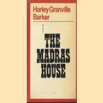 The Madras House: A Comedy in Four Acts door Harley Granville-Barker