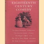 Eighteenth Century Comedy: The Beaux' Stratagem, Farquhar; The Conscious Lovers, Steele; The Beggar's Opera, Gay; The Life of Tom Thumb, Fielding; She Stoops to Conquer, Goldsmith door W.D. Taylor