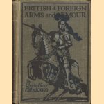 British & Foreign Arms and Armour door Charles Henry Ashdown