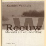 Reeuw. Steekspel om een heuvelrug
Kamiel Vanhole
€ 6,00
