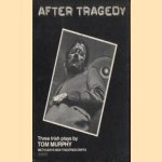 After Tragedy. Three irish plays
Tom Murphy
€ 6,00