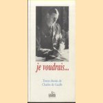 Je voudrais. . . Textes choisis de Charles de Gaulle
Charles de Gaulle
€ 8,00