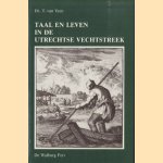 Taal en leven in de Utrechtse Vechtstreek. Archief Chr. Stapelkamp
Dr. T. van Veen
€ 5,00 Taal en leven in de Utrechtse Vechtstreek. Archief Chr. Stapelkamp
Dr. T. van Veen
€ 5,00