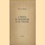 À propos de Shakespeare et du Theatre
Jean-Louis Barrault
€ 11,00