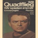 Wir spielen immer. Erinnerungen
Will Quadflieg
€ 5,00 Wir spielen immer. Erinnerungen
Will Quadflieg
€ 5,00