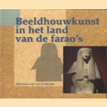 Beeldhouwkunst in het land van de farao's door Hans D. Schneider