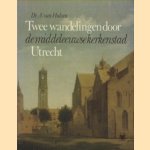 Twee wandelingen door de middeleeuwse kerkenstad Utrecht
Dr. A. van Hulzen
€ 5,00 Twee wandelingen door de middeleeuwse kerkenstad Utrecht
Dr. A. van Hulzen
€ 5,00