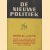 De nieuwe politiek. Over politieke beginselen in deze tijd door Dr. J. Suys