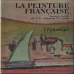 La Peinture Française: Seconde Moitie du XIXe - debut du XXe Siecle door Antonina Izerghina