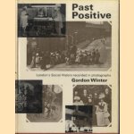 Past Positive. London's Social History recorded in photographs
Gordon Winter
€ 6,00