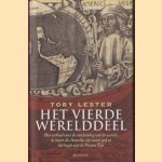Het vierde werelddeel. Het verhaal over de ontdekking van de wereld, de kaart die Amerika zijn naam gaf en het begin van de Nieuwe Tijd
Toby Lester
€ 12,50 Het vierde werelddeel. Het verhaal over de ontdekking van de wereld, de kaart die Amerika zijn naam gaf en het begin van de Nieuwe Tijd
Toby Lester
€ 12,50