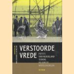 Verstoorde vrede. Foto's van Nederland tijdens de Eerste Wereldoorlog door Anne Doedens e.a.