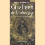 Gij alleen de allerhoogste. Christus en de andere godsdiensten
Valeer Neckebrouck
€ 5,00 Gij alleen de allerhoogste. Christus en de andere godsdiensten
Valeer Neckebrouck
€ 5,00