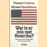 Wat is er mis met Amerika? Hoe een supermacht achterop raakte en hoe zij terug kan komen
Thomas Friedman e.a.
€ 8,00 Wat is er mis met Amerika? Hoe een supermacht achterop raakte en hoe zij terug kan komen
Thomas Friedman e.a.
€ 8,00
