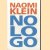 No Logo. De strijd tegen de dwang van de wereldmerken
Naomi Klein
€ 10,00